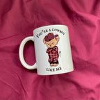 Cowboy like me mug