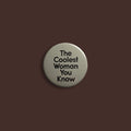 The coolest woman you know medium badge