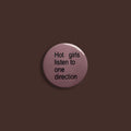 Hot girls listen to one direction medium pink badge
